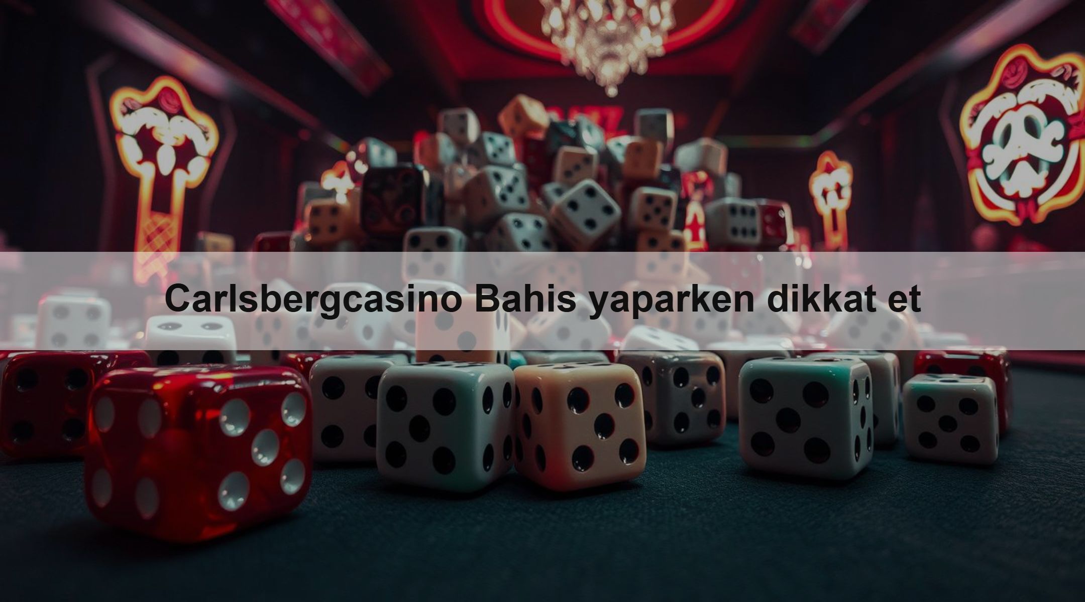 Carlsbergcasino Bahis yaparken dikkat et