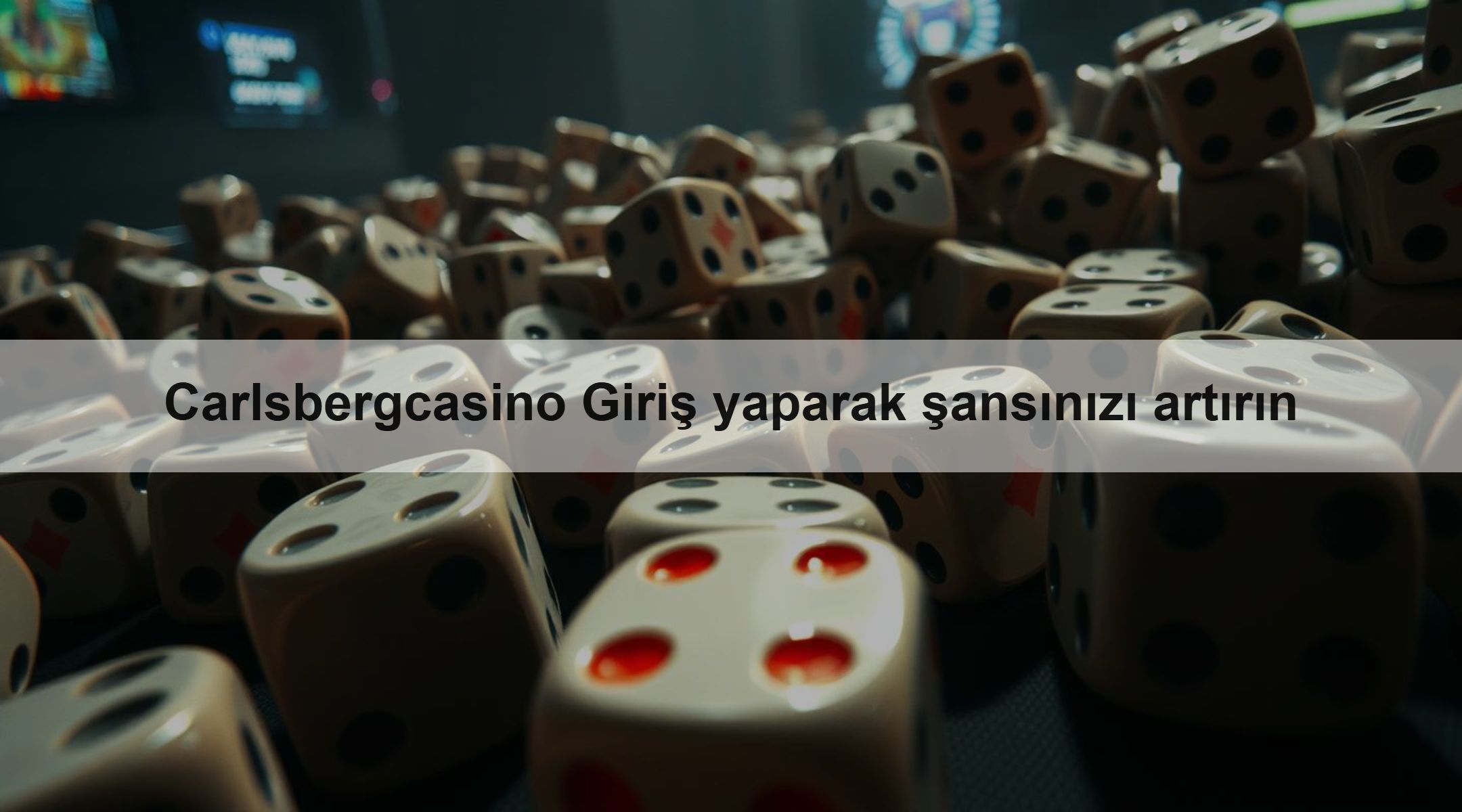 Carlsbergcasino Giriş yaparak şansınızı artırın